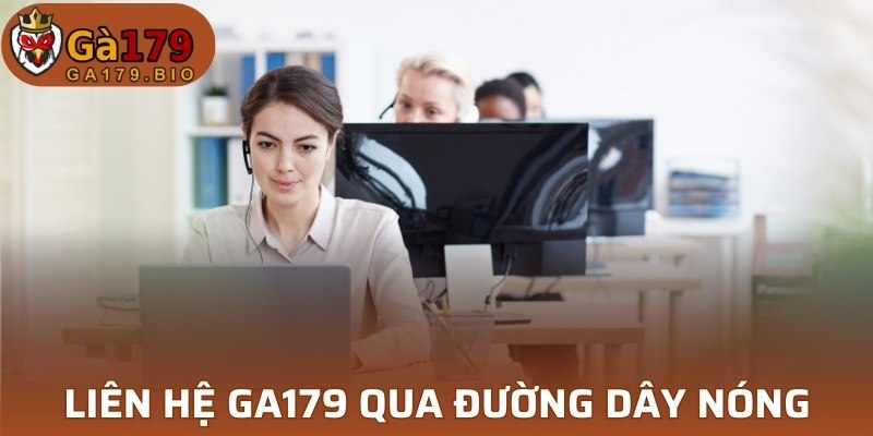 Liên hệ GA179 đường dây nóng