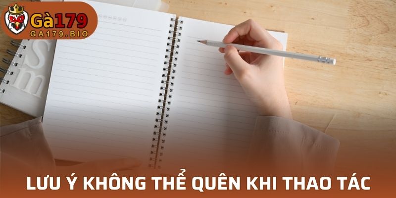 Lưu ý không thể quên khi thao tác