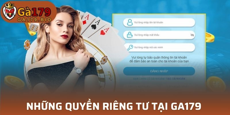 Những Quyền Riêng Tư tại nhà cái GA179 