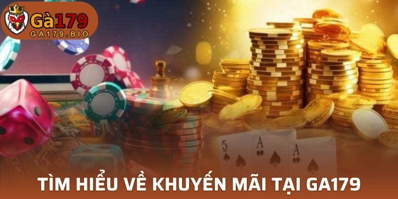 Tìm hiểu về khuyến mãi tại GA179